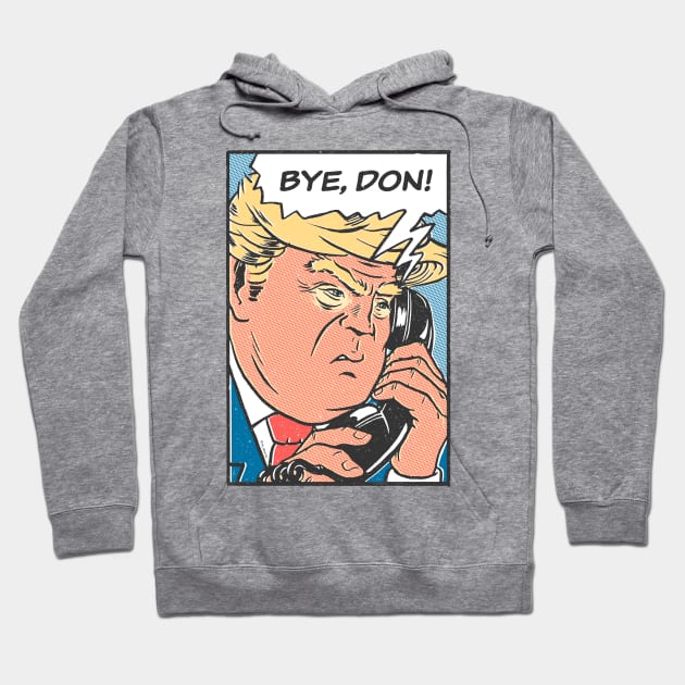 Bye Don 2020 ByeDon Funny Joe Biden Anti-Trump Hoodie by vo_maria